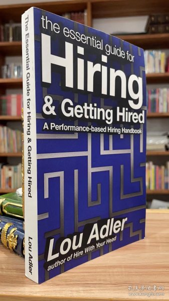 The Essential Guide for Hiring & Getting Hired: Performance-based Hiring Series