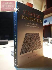 Strategic Innovation: New Game Strategies for Competitive Advantage