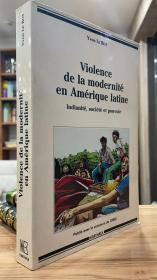 Violence de la modernité en Amérique latine - indianité, société et pouvoir 政治