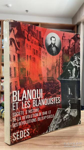 blanqui et les blanquistes: societe d'histoire de la revolution de 1848 et des revolutions du xix siecle