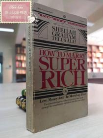 How to Marry Super Rich: Or, Love, Money, and the Morning After