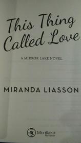 This Thing Called Love (A Mirror Lake Novel, 1)