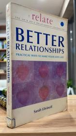 Relate Better Relationships: practical ways to make your love last