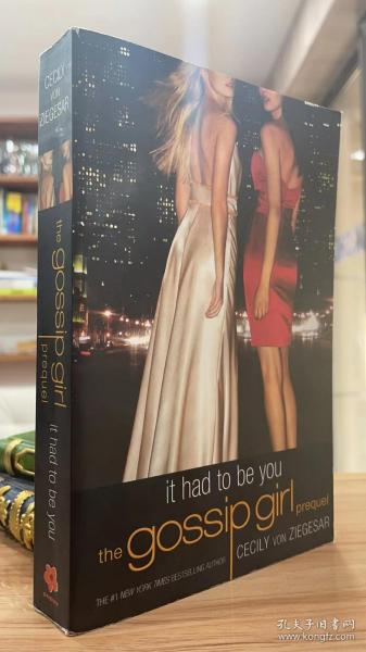 Gossip Girl：It Had To Be You: The Gossip Girl Prequel