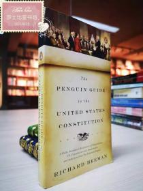 The Penguin Guide to the United States Constitution: A Fully Annotated Declaration of Independence, U.S. Constitution and Amendments, and Selections from The Federalist Papers