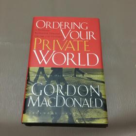 Ordering Your Private World GORDON MACDONALD(英语) 精装