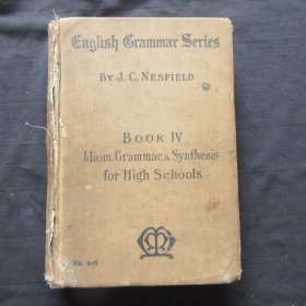 32开1904年精装本，英文版布面精装《Idiom and Grammar for Secondary Schools》（BOOK ＩＶ）1册全，内有英文签名——如图