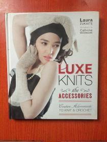 Luxe Knits: The Accessories[豪华针织: 配件: 用服装装饰来编织和钩织]