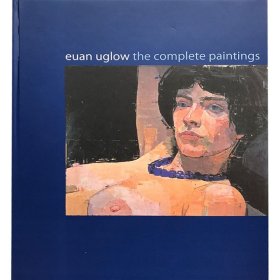 Euan Uglow：The Complete Paintings