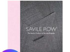 Savile Row: The Master Tailors of British Bespoke，萨维