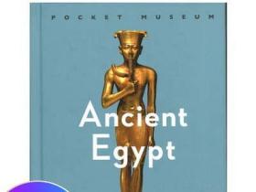 Pocket Museum: Ancient Egypt 口袋里的博物馆 埃及历史与艺术