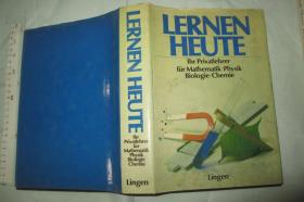 LERNEN HEUTE Ihr Privatlehrer fur Mathematik/ Physik / Biologie / Chemie【德文原版 硬精装带书衣 数理化生概念大全  16开1070页  罕见】