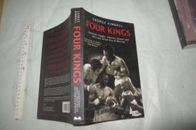 Four Kings —— Leonard, Hagler ,Duran and the Last Great Era of Boxing） （英文原版 美国拳击的伟大时代 小16开品好 ）