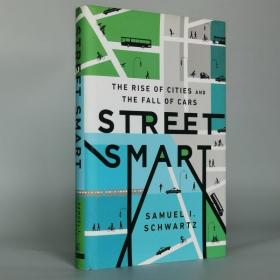 Street Smart: The Rise of Cities and the Fall of Cars 1st Edition  by Samuel I. Schwartz (Author), William Rosen (Contributor)