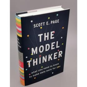 The Model Thinker: What You Need to Know to Make Data Work for You Hardcover – November 27, 2018 by Scott E. Page