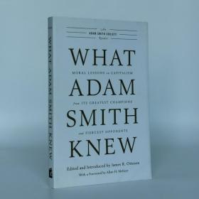 What Adam Smith Knew: Moral Lessons on Capitalism from Its Greatest Champions and Fiercest Opponents Paperback – November 4, 2014