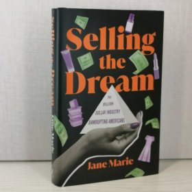 Selling the Dream: The Billion-Dollar Industry Bankrupting Americans Hardcover – March 12, 2024 by Jane Marie (Author)