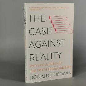 The Case Against Reality: Why Evolution Hid the Truth from Our Eyes Paperback by Donald Hoffman