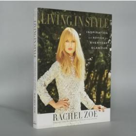 Living in Style: Inspiration and Advice for Everyday Glamour Hardcover – March 25, 2014 by Rachel Zoe (Author)