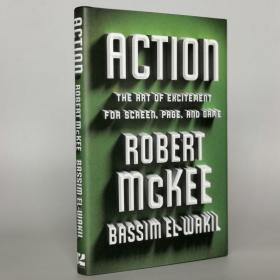 Action: The Art of Excitement for Screen, Page, and Game Hardcover – September 6, 2022 by Robert McKee  (Author), Bassim El-Wakil (Author)