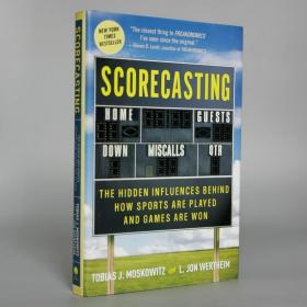 Scorecasting: The Hidden Influences Behind How Sports Are Played and Games Are Won Hardcover – January 25, 2011