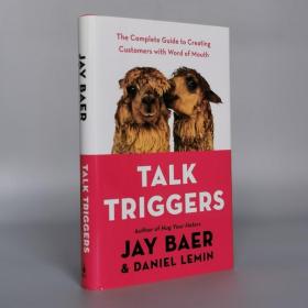 Talk Triggers: The Complete Guide to Creating Customers with Word of Mouth Hardcover – October 2, 2018