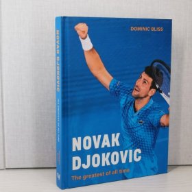 Novak Djokovic: The greatest of all time Hardcover – February 27, 2024 by Dominic Bliss (Author)