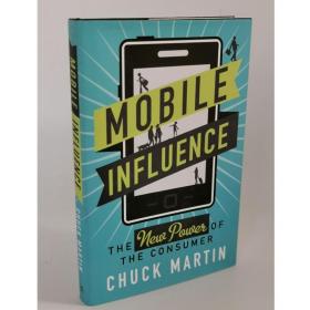 Mobile Influence: The New Power of the Consumer Hardcover – June 11, 2013 by Chuck Martin (Author)