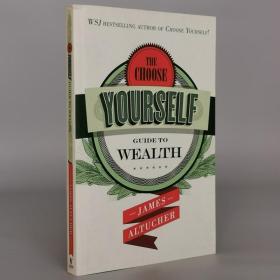 The Choose Yourself Guide To Wealth Paperback – March 16, 2015  by James Altucher (Author)