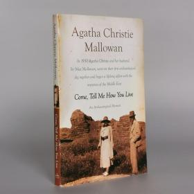 Come, Tell Me How You Live: An Archaeological Memoir Paperback – April 10, 2012 by Agatha Christie Mallowan (Author)