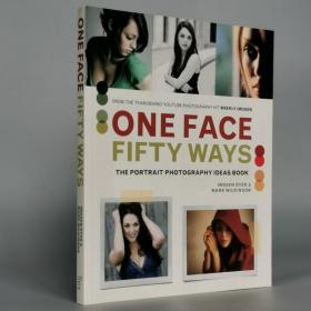 One Face, Fifty Ways: The Portrait Photography Ideas Book Paperback – 7 Sep 2017 by Imogen Dyer (Author),‎ Mark Wilkinson (Author)