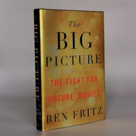 The Big Picture: The Fight for the Future of Movies Hardcover – March 6, 2018 by Ben Fritz (Author)