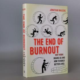 The End of Burnout: Why Work Drains Us and How to Build Better Lives Hardcover – January 4, 2022 by Jonathan Malesic  (Author)