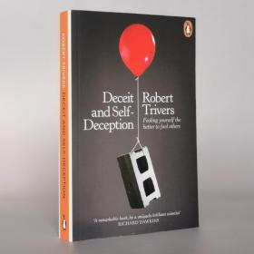 Deceit and Self-Deception: Fooling Yourself the Better to Fool Others Paperback – 30 Jan. 2014 by Robert Trivers (Author)