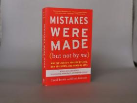 Mistakes Were Made (but Not By Me) Third Edition: Why We Justify Foolish Beliefs, Bad Decisions, and Hurtful Acts Paperback – August 4, 2020 by Carol Tavris  (Author), Elliot Aronson  (Author)