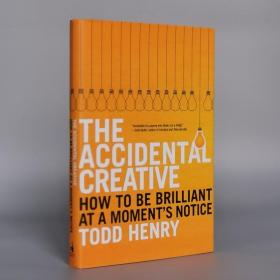 The Accidental Creative: How to Be Brilliant at a Moment's Notice Hardcover – July 7, 2011 by Todd Henry (Author)