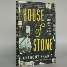 House of Stone: A Memoir of Home, Family, and a Lost Middle East Hardcover – February 28, 2012 by Anthony Shadid (Author)