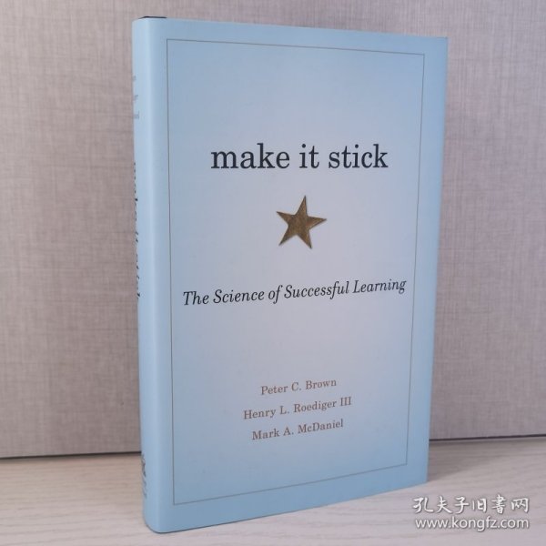 Make It Stick: The Science of Successful Learning Hardcover – April 14, 2014 by Peter C. Brown (Author), Henry L. Roediger III (Author), Mark A. McDaniel (Author)