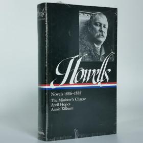 William Dean Howells : Novels 1886-1888 : The Minister's Charge / April Hopes / Annie Kilburn (Library of America) Hardcover – September 1, 1989 by William Dean Howells  (Author), Don L. Cook (Editor)