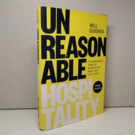 Unreasonable Hospitality: The Remarkable Power of Giving People More Than They Expect Hardcover – October 25, 2022 by Will Guidara (Author)