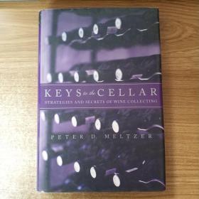 Keys to the Cellar: Strategies and Secrets of Wine Collecting[酒窖揭秘：酒藏策略与秘诀]