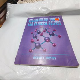 BIOCHEMISTRY PRINMER EOR EXERCISE SCIENCE【开裂散页】