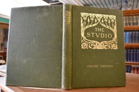 THE STUDIO: AN ILLUSTRATED MAGAZINE OF FINE AND APPLIED ART VOLUME THIRTEEN