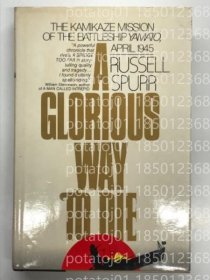 洋書PVKC溪讟4761木麤A Glorious Way to Die: The Kamikaze Mission of the Battleship Yamato, April 1945