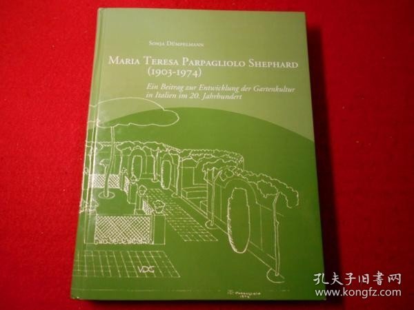 MARIA TERESA　PARPAGLIOLO　SHEPHARD　(1903–1974)　Ein Beitrag zur Entwicklung der Gartenkultur in Italien im 20. Jahrhundert ドイツ語版DB720715