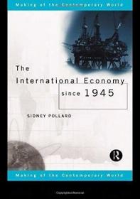 The International Economy since 1945 (The Making of the Cont