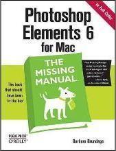 Photoshop Elements 6 for Mac: The Missing Manual (Missing Manuals)