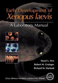 Early Development of Xenopus laevis: A Laboratory Manual /Co