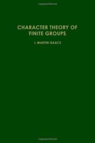 Character Theory of Finite Groups (Pure and Applied Mathemat