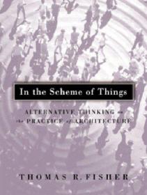 In the Scheme of Things: Alternative Thinking on the Practic